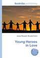 Young Heroes in Love, Jesse Russell,Ronald Cohn 