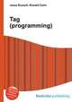 Tag (programming), Jesse Russell,Ronald Cohn 
