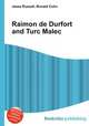 Raimon de Durfort and Turc Malec, Jesse Russell,Ronald Cohn 