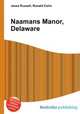 Naamans Manor, Delaware, Jesse Russell,Ronald Cohn 