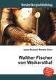 Walther Fischer von Weikersthal, Jesse Russell,Ronald Cohn 