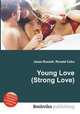 Young Love (Strong Love), Jesse Russell,Ronald Cohn 