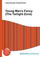 Young Man's Fancy (The Twilight Zone), Jesse Russell,Ronald Cohn 