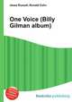 One Voice (Billy Gilman album), Jesse Russell,Ronald Cohn 