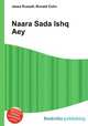 Naara Sada Ishq Aey, Jesse Russell,Ronald Cohn 