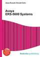 Avaya ERS-5600 Systems, Jesse Russell,Ronald Cohn 