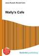 Wally's Cafe, Jesse Russell,Ronald Cohn 