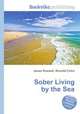 Sober Living by the Sea, Jesse Russell,Ronald Cohn 