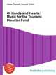 Of Hands and Hearts: Music for the Tsunami Disaster Fund, Jesse Russell,Ronald Cohn 