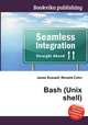Bash (Unix shell), Jesse Russell,Ronald Cohn 