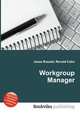 Workgroup Manager, Jesse Russell,Ronald Cohn 