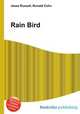 Rain Bird, Jesse Russell,Ronald Cohn 