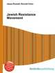 Jewish Resistance Movement, Jesse Russell,Ronald Cohn 