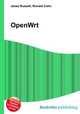 OpenWrt, Jesse Russell,Ronald Cohn 