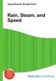Rain, Steam, and Speed, Jesse Russell,Ronald Cohn 