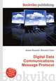 Digital Data Communications Message Protocol, Jesse Russell,Ronald Cohn 