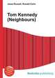 Tom Kennedy (Neighbours), Jesse Russell,Ronald Cohn 