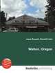Walton, Oregon, Jesse Russell,Ronald Cohn 