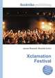 Xclamation Festival, Jesse Russell,Ronald Cohn 