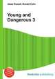 Young and Dangerous 3, Jesse Russell,Ronald Cohn 