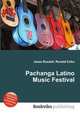 Pachanga Latino Music Festival, Jesse Russell,Ronald Cohn 