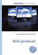 Etch (protocol), Jesse Russell,Ronald Cohn 