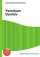 Yemelyan Danilov, Jesse Russell,Ronald Cohn 