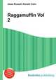 Raggamuffin Vol 2, Jesse Russell,Ronald Cohn 