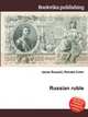 Russian ruble, Jesse Russell,Ronald Cohn 