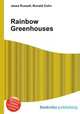Rainbow Greenhouses, Jesse Russell,Ronald Cohn 