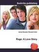 Rage: A Love Story, Jesse Russell,Ronald Cohn 