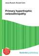 Primary hypertrophic osteoathropathy, Jesse Russell,Ronald Cohn 
