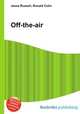 Off-the-air, Jesse Russell,Ronald Cohn 