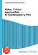 Velox: Critical Approaches to Contemporary Film, Jesse Russell,Ronald Cohn 
