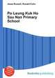 Po Leung Kuk Ho Sau Nan Primary School, Jesse Russell,Ronald Cohn 