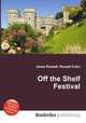 Off the Shelf Festival, Jesse Russell,Ronald Cohn 