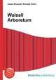 Walsall Arboretum, Jesse Russell,Ronald Cohn 