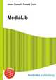 MediaLib, Jesse Russell,Ronald Cohn 