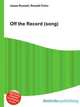 Off the Record (song), Jesse Russell,Ronald Cohn 
