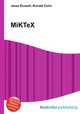 MiKTeX, Jesse Russell,Ronald Cohn 
