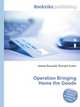 Operation Bringing Home the Goods, Jesse Russell,Ronald Cohn 