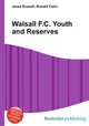 Walsall F.C. Youth and Reserves, Jesse Russell,Ronald Cohn 