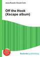 Off the Hook (Xscape album), Jesse Russell,Ronald Cohn 