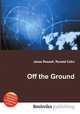 Off the Ground, Jesse Russell,Ronald Cohn 