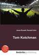 Tom Kotchman, Jesse Russell,Ronald Cohn 