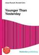 Younger Than Yesterday, Jesse Russell,Ronald Cohn 