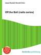 Off the Ball (radio series), Jesse Russell,Ronald Cohn 