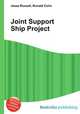 Joint Support Ship Project, Jesse Russell,Ronald Cohn 