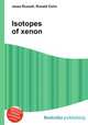 Isotopes of xenon, Jesse Russell,Ronald Cohn 