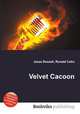 Velvet Cacoon, Jesse Russell,Ronald Cohn 